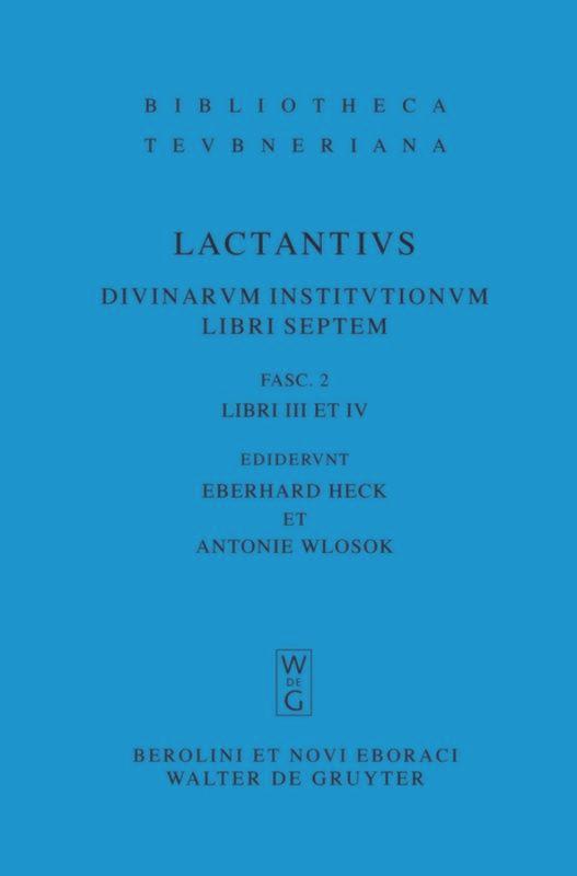 Cover: 9783110195064 | Libri III et IV | Lucius Caelius Firmianus Lactantius | Buch | XII