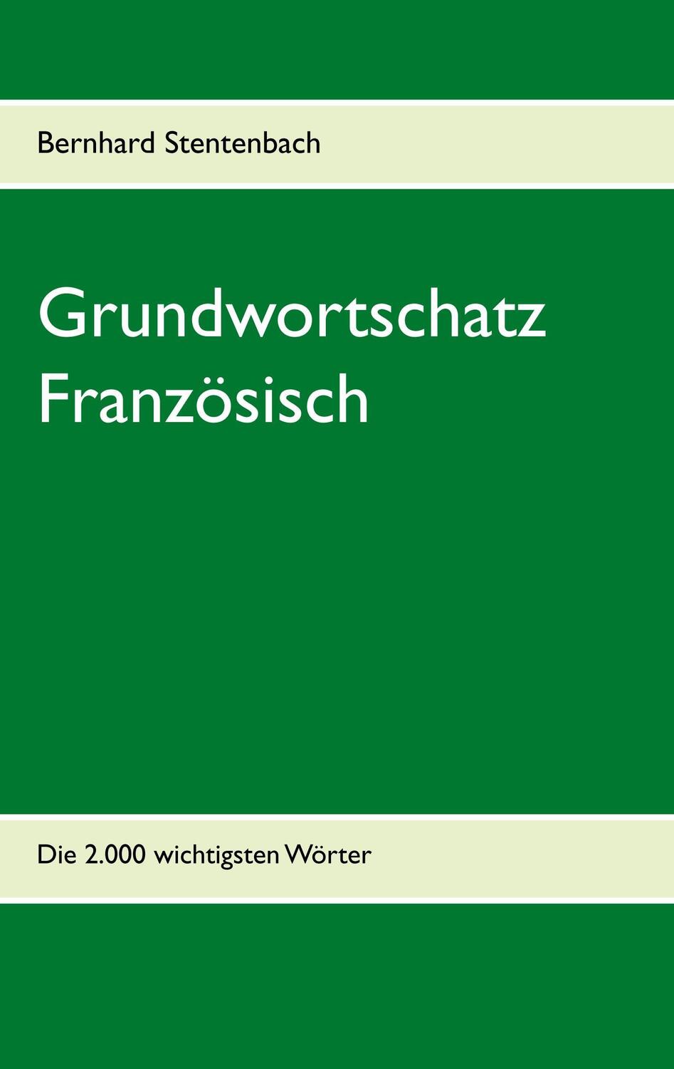 Cover: 9783746062648 | Grundwortschatz Französisch | Die 2.000 wichtigsten Wörter | Buch