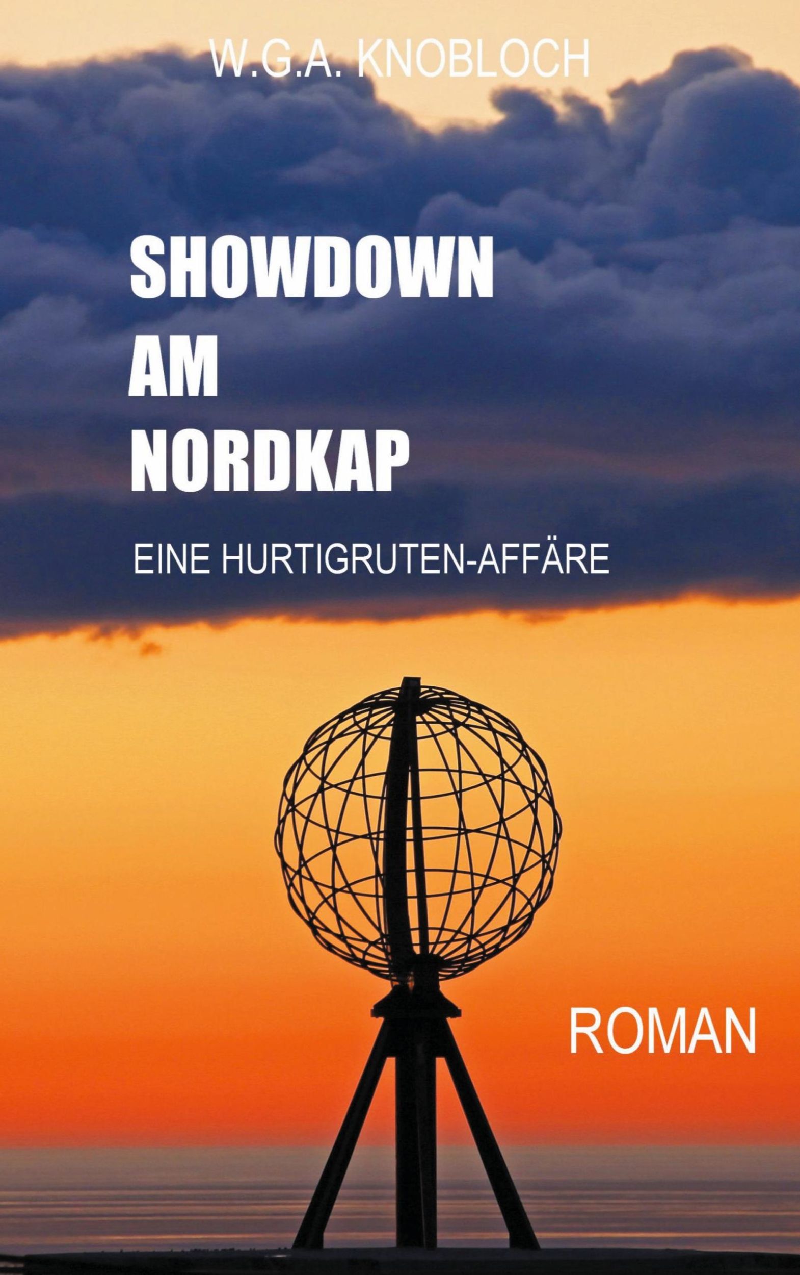 Cover: 9783849575670 | SHOWDOWN AM NORDKAP | EINE HURTIGRUTEN-AFFÄRE | W. G. A. Knobloch