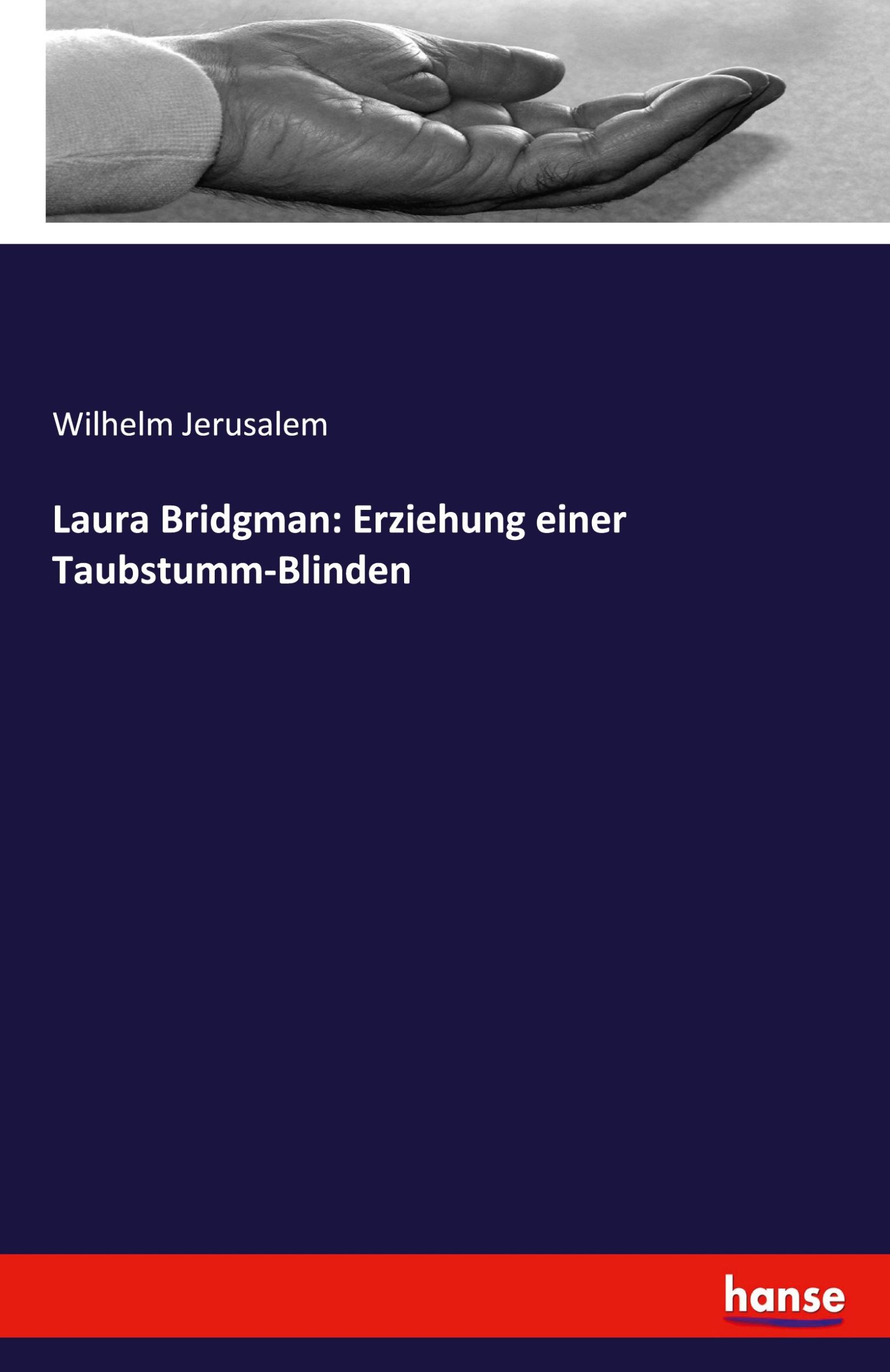 Cover: 9783337934101 | Laura Bridgman: Erziehung einer Taubstumm-Blinden | Wilhelm Jerusalem