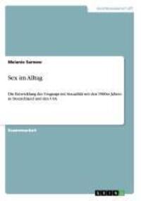 Cover: 9783656462972 | Sex im Alltag | Melanie Sarnow | Taschenbuch | Paperback | 72 S.