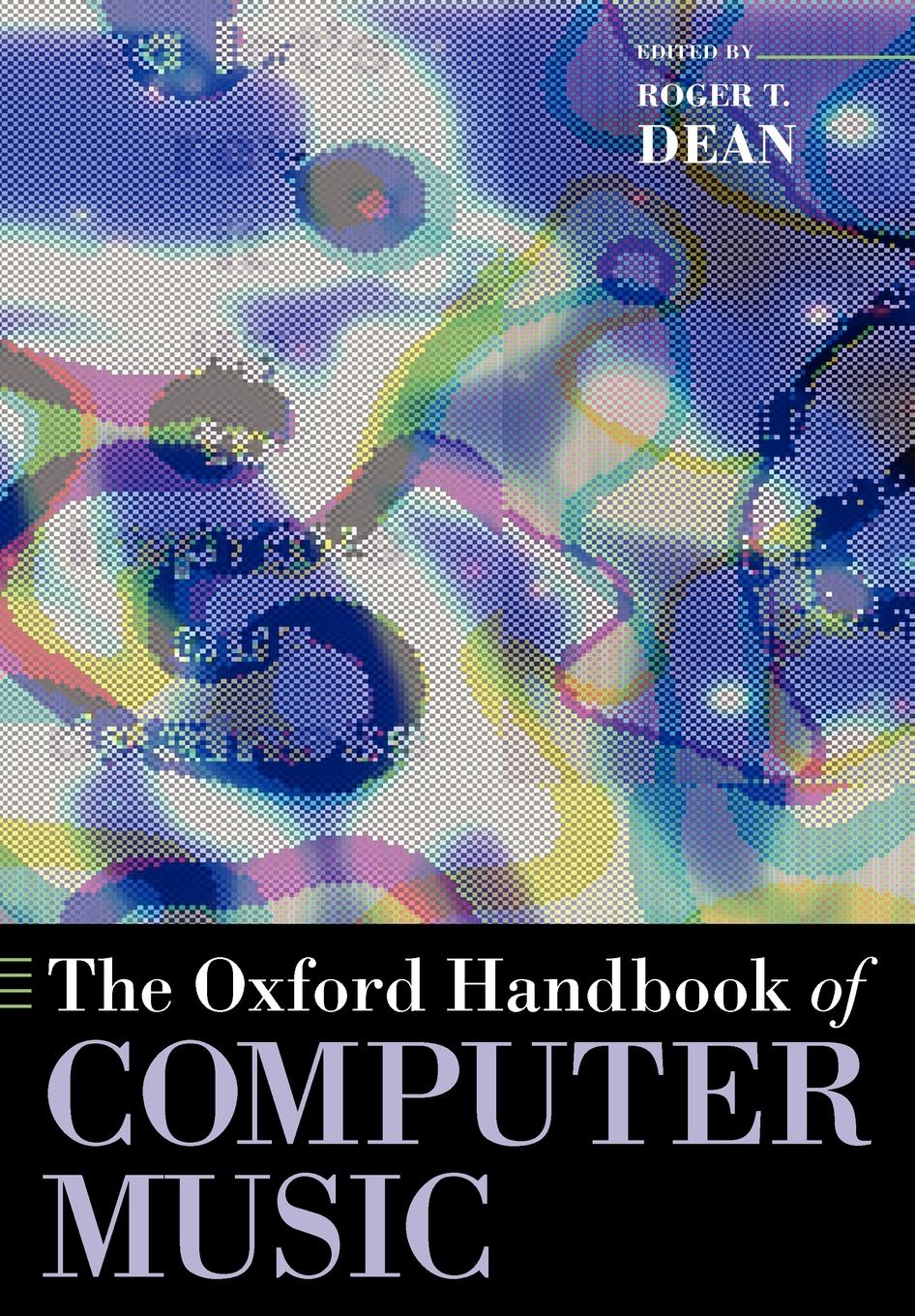 Cover: 9780199792030 | The Oxford Handbook of Computer Music | Roger T. Dean | Taschenbuch