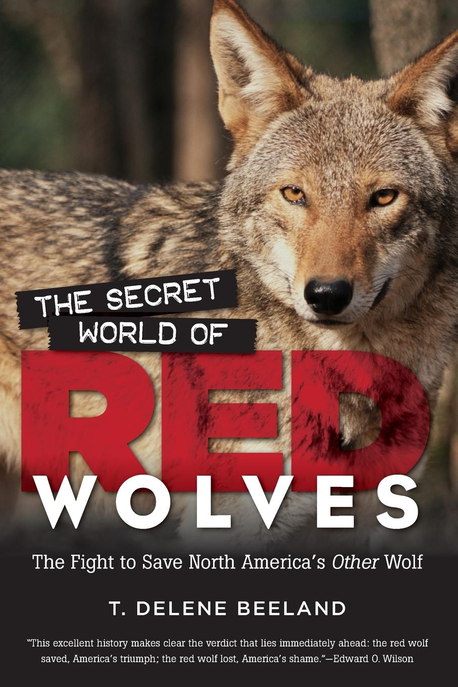 Cover: 9781469626543 | The Secret World of Red Wolves | T. Delene Beeland | Taschenbuch