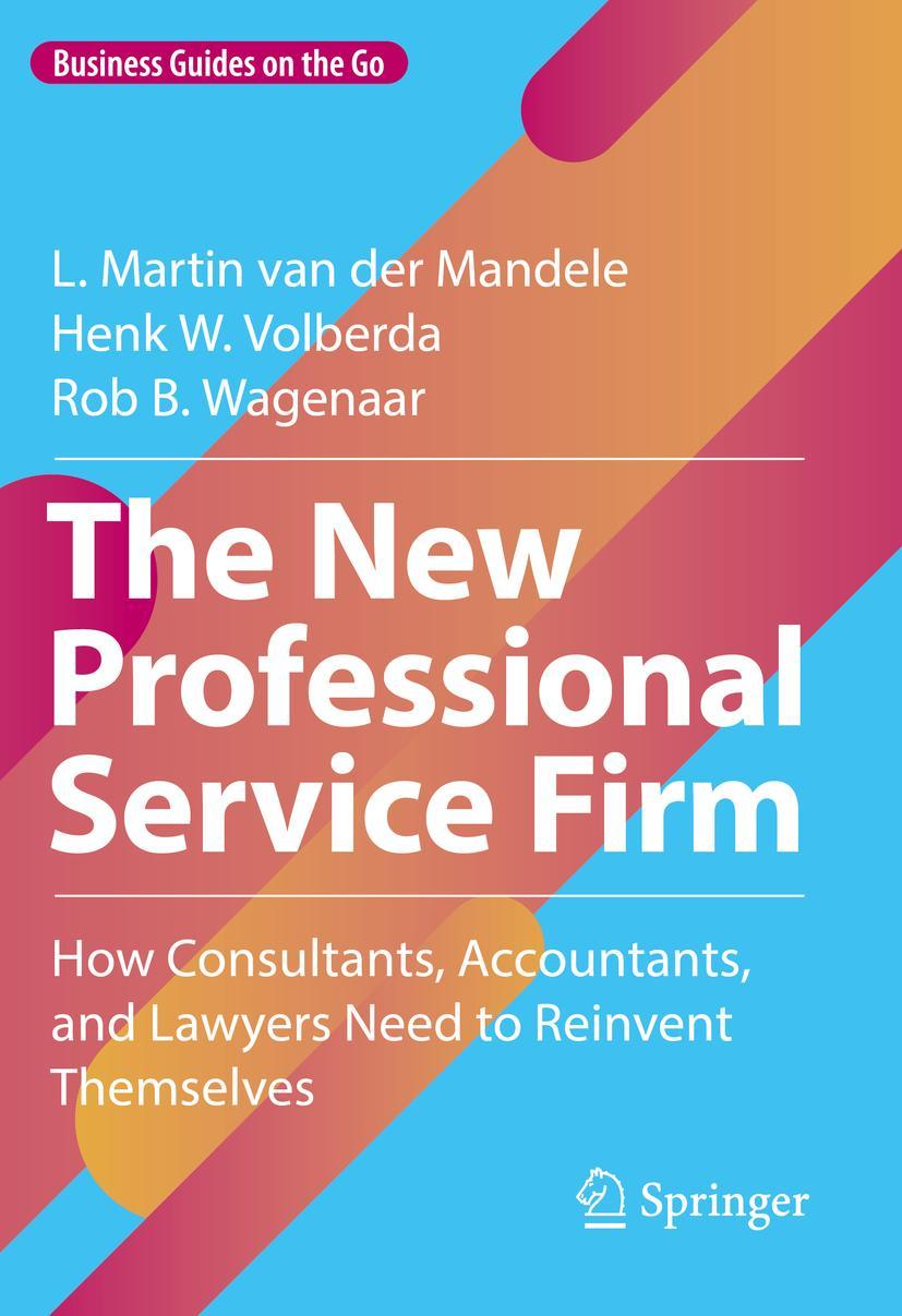 Cover: 9783031061332 | The New Professional Service Firm | L. Martin van der Mandele (u. a.)