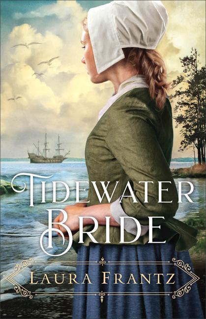 Cover: 9780800734961 | Tidewater Bride | Laura Frantz | Taschenbuch | Kartoniert / Broschiert