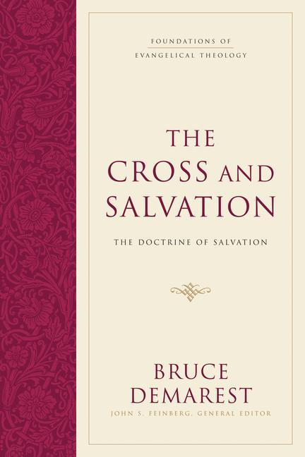 Cover: 9781581348125 | The Cross and Salvation | The Doctrine of Salvation (Hardcover) | Buch