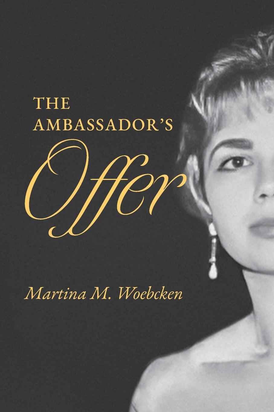 Cover: 9798822937598 | The Ambassador's Offer | Martina M. Woebcken | Taschenbuch | Paperback