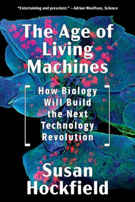 Cover: 9780393358261 | The Age of Living Machines | Susan Hockfield | Taschenbuch | Englisch