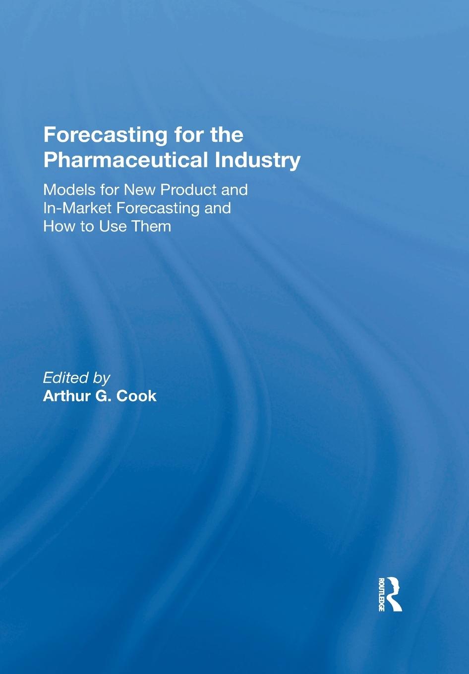 Cover: 9780367787158 | Forecasting for the Pharmaceutical Industry | Arthur G. Cook | Buch