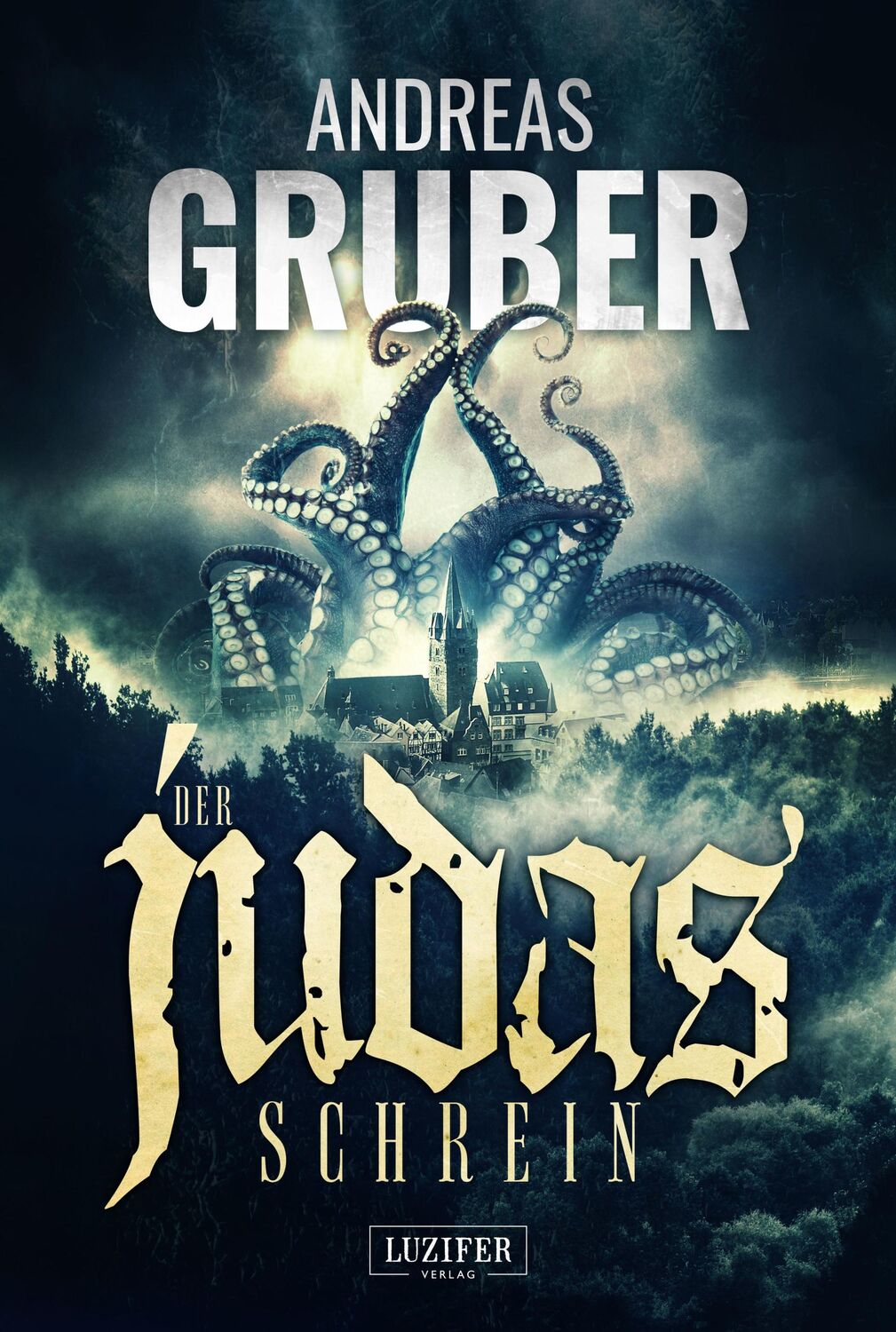 Cover: 9783958354807 | Der Judas-Schrein | Horror | Andreas Gruber | Taschenbuch | 529 S.