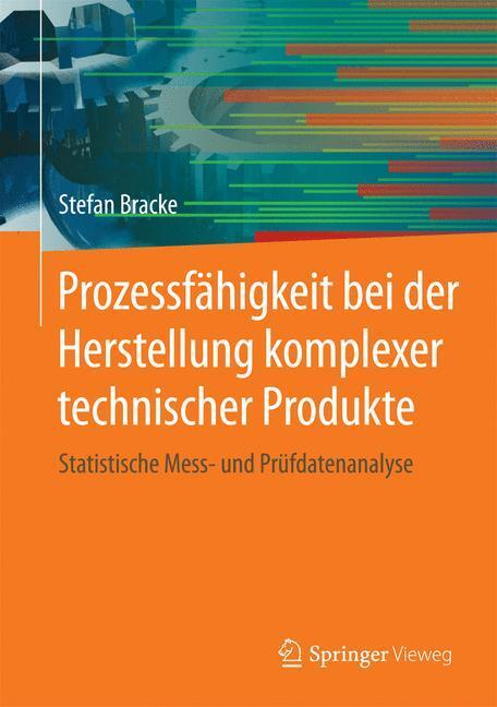 Cover: 9783662482131 | Prozessfähigkeit bei der Herstellung komplexer technischer Produkte