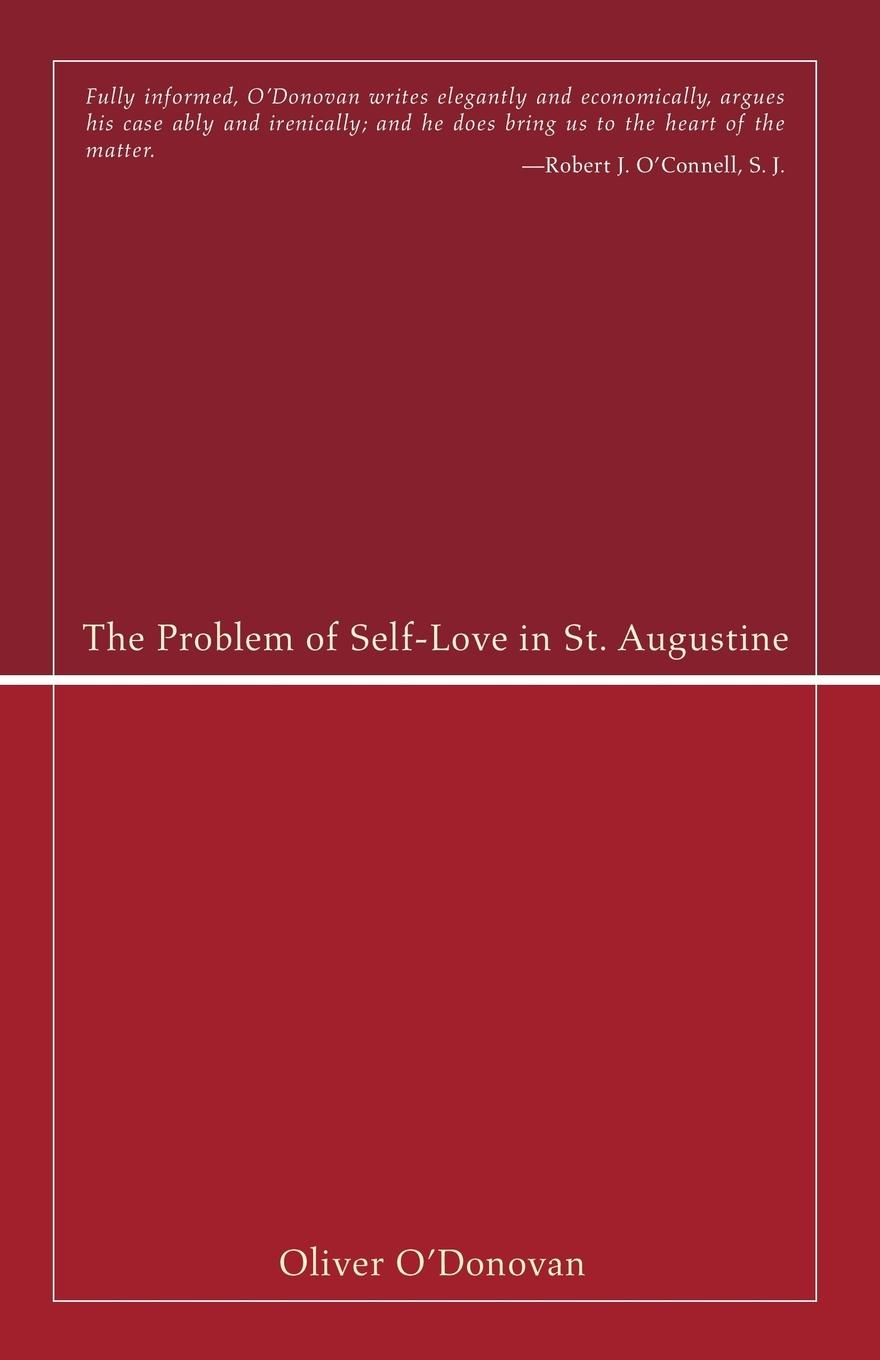 Cover: 9781597529532 | The Problem of Self-Love in St. Augustine | Oliver O'Donovan | Buch