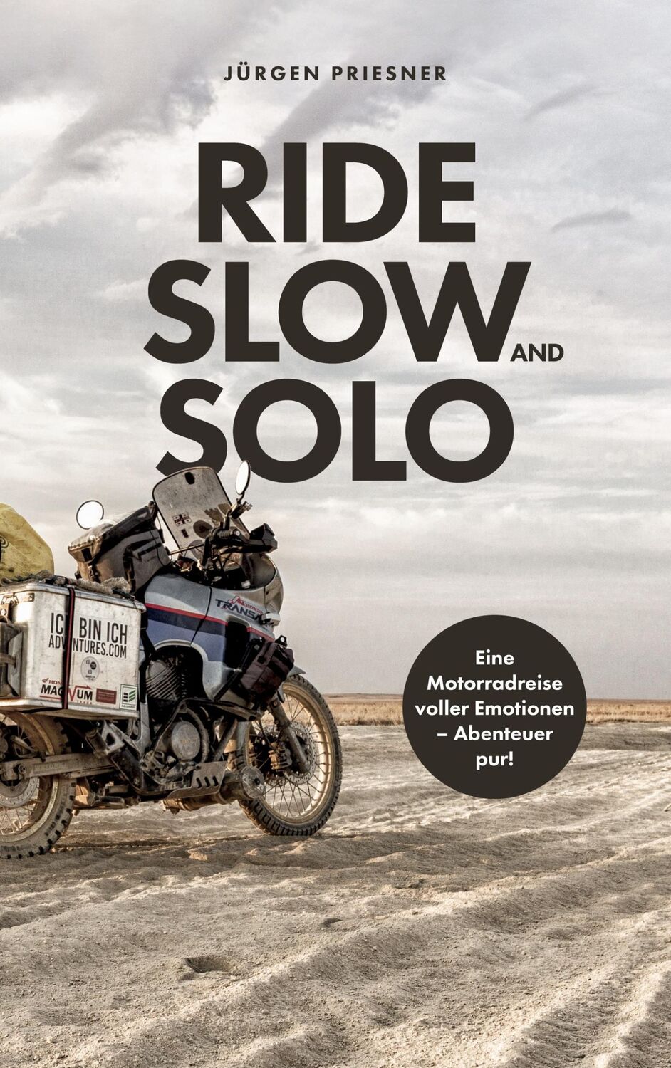 Cover: 9783754348185 | Ride Slow &amp; Solo | Jürgen Priesner | Taschenbuch | Paperback | 224 S.