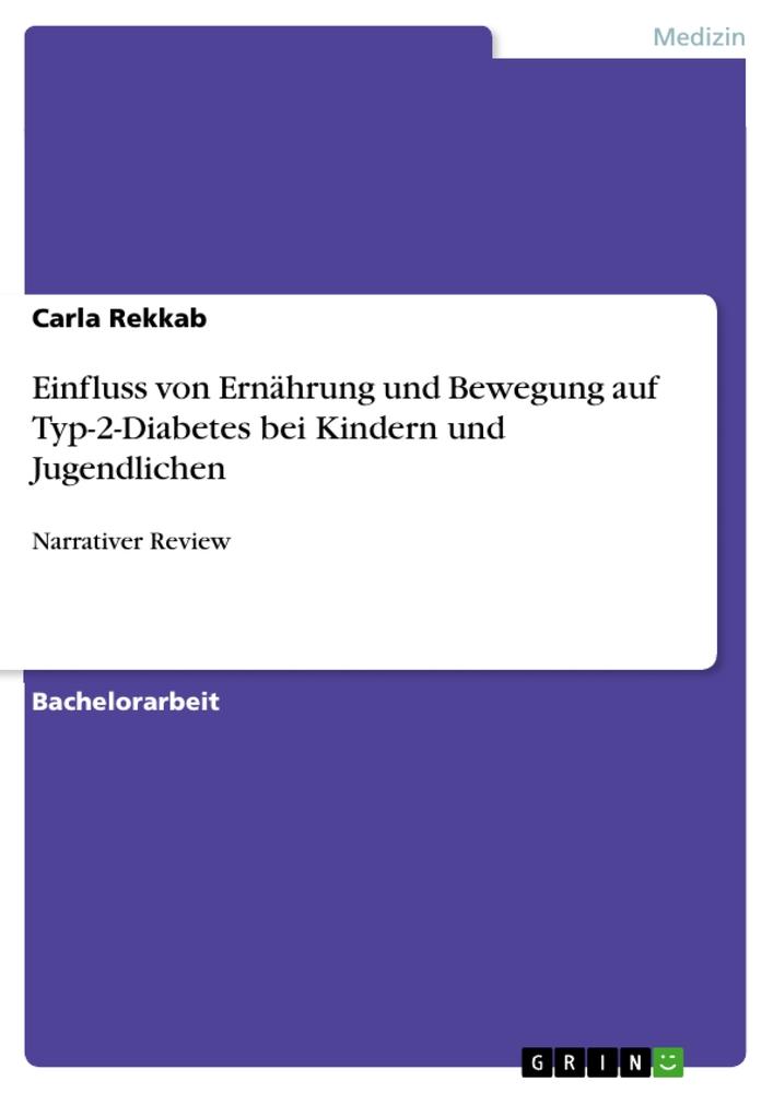 Cover: 9783668569461 | Einfluss von Ernährung und Bewegung auf Typ-2-Diabetes bei Kindern...