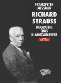 Cover: 9783726560324 | Richard Strauss. Biographie eines Klangzauberers | Franzpeter Messmer