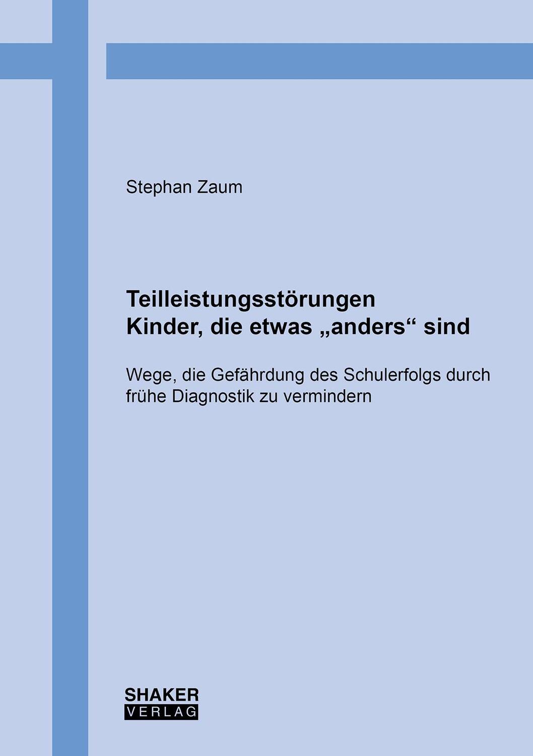 Cover: 9783844091380 | Teilleistungsstörungen - Kinder, die etwas ¿anders¿ sind | Zaum | Buch