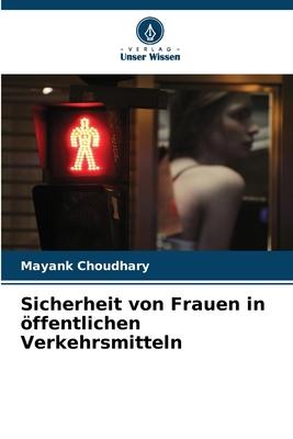 Cover: 9786205663066 | Sicherheit von Frauen in öffentlichen Verkehrsmitteln | Choudhary