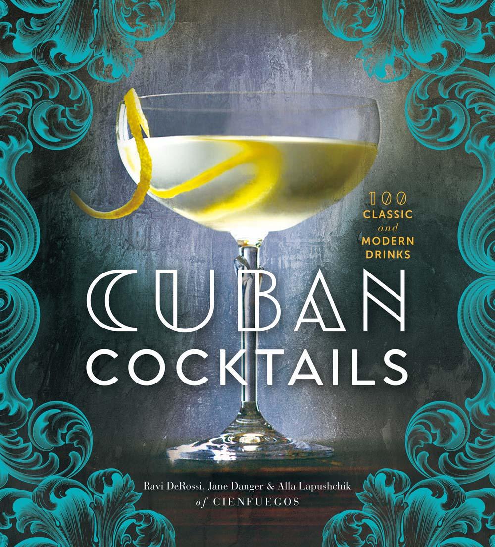 Cover: 9781454917502 | Cuban Cocktails | 100 Classic and Modern Drinks | Ravi Derossi (u. a.)