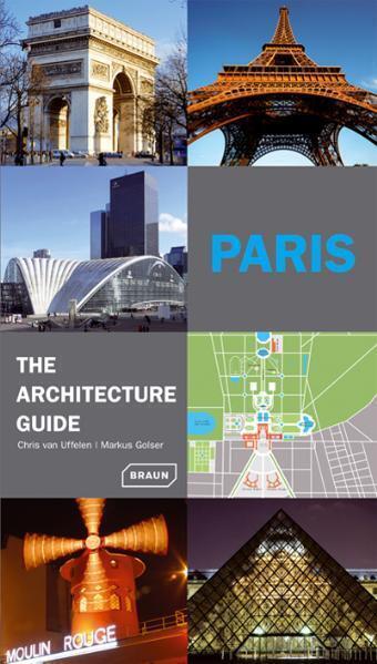 Cover: 9783037680025 | Paris, The Architecture Guide | Chris van Uffelen (u. a.) | Buch