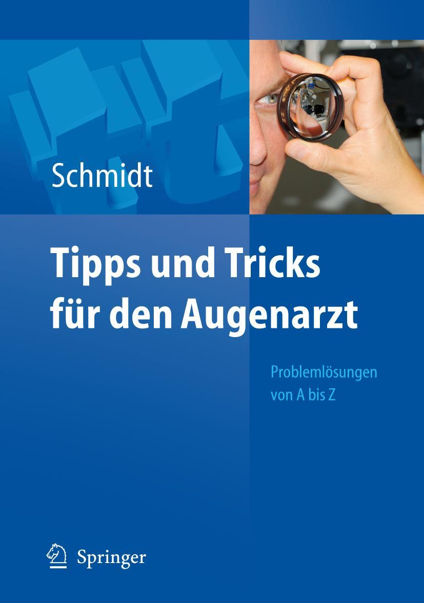 Cover: 9783540487173 | Tipps und Tricks für den Augenarzt | Problemlösungen von A - Z | Buch