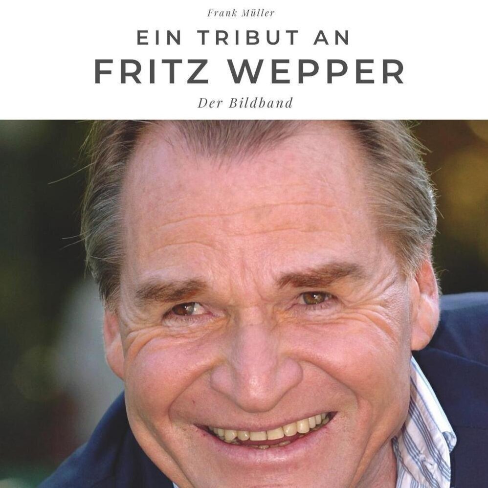 Cover: 9783750504301 | Ein Tribut an Fritz Wepper | Der Bildband | Frank Müller | Taschenbuch