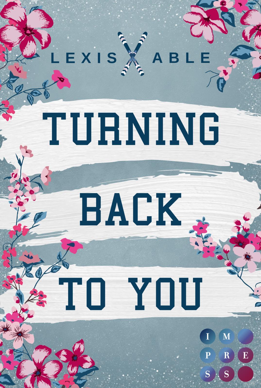 Cover: 9783551305404 | Turning Back to You ('Back to You'-Reihe 4) | Lexis Able | Taschenbuch