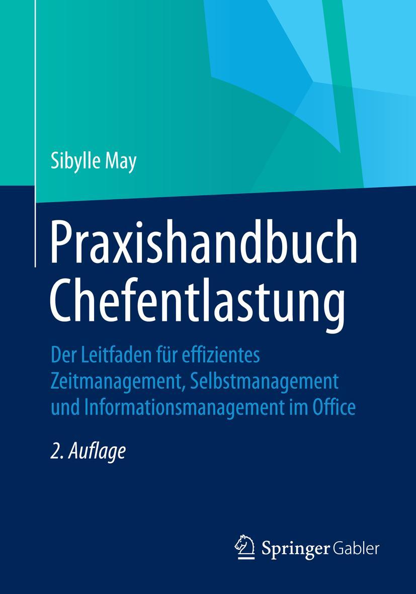 Cover: 9783834946966 | Praxishandbuch Chefentlastung | Sibylle May | Taschenbuch | x | 2015