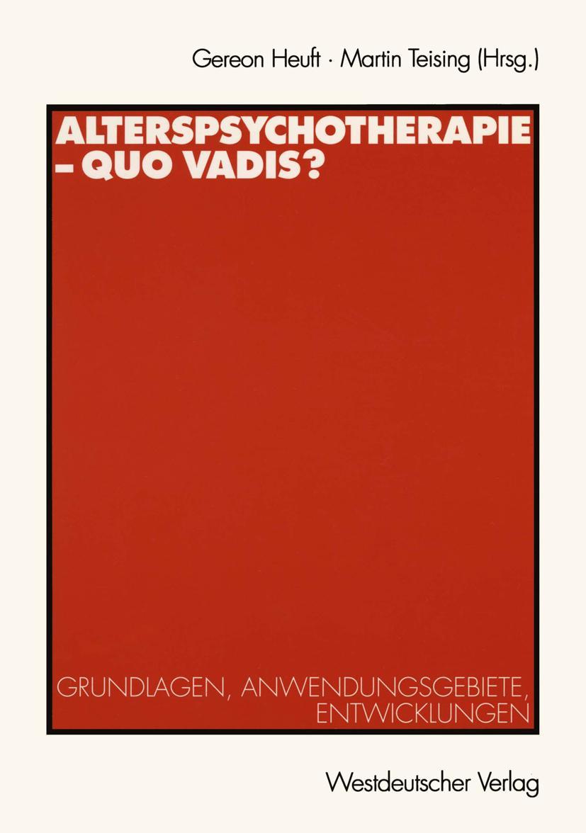 Cover: 9783531132457 | Alterspsychotherapie - Quo vadis? | Martin Teising (u. a.) | Buch