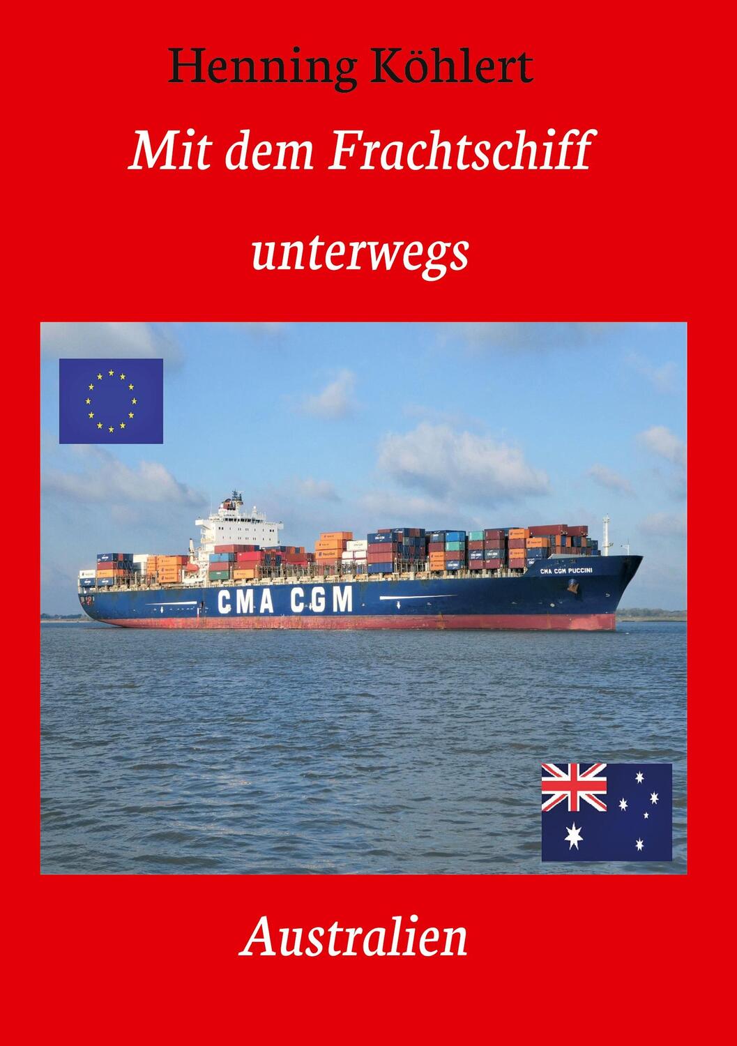 Cover: 9783347147461 | Mit dem Frachtschiff unterwegs: Australien | Ein Reisebericht | Buch