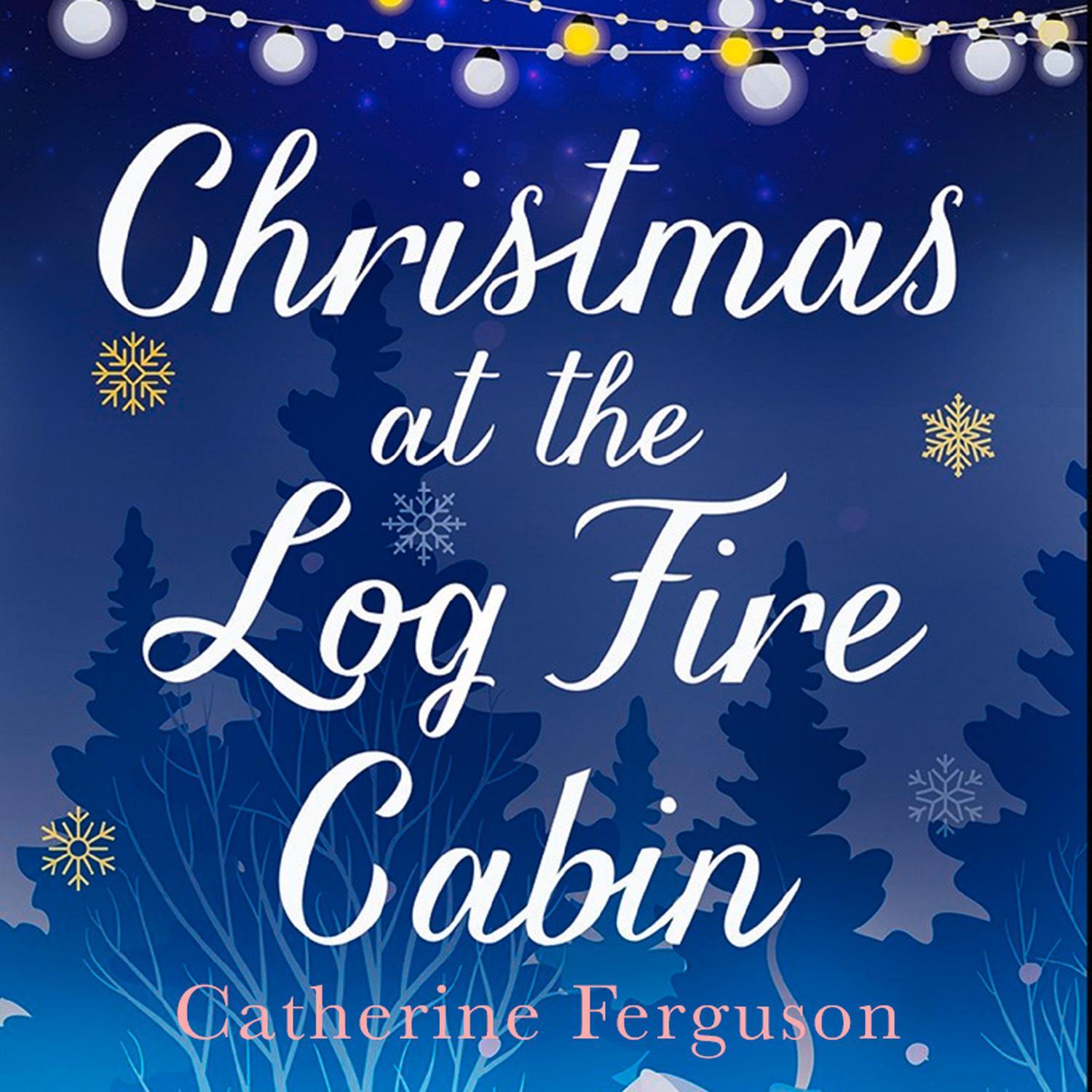 Cover: 9780008274597 | Christmas at the Log Fire Cabin | A Heart-Warming and Feel-Good Read