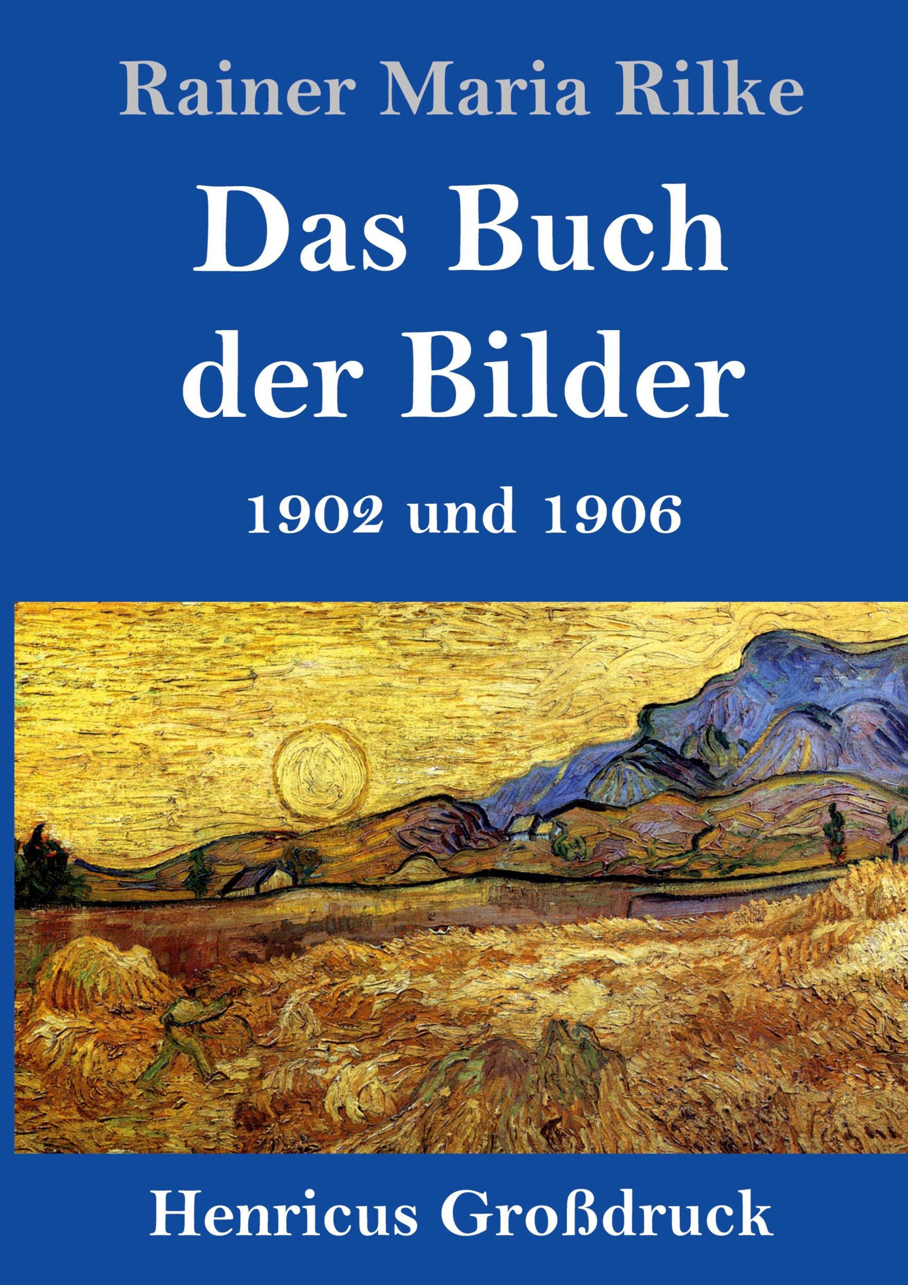 Cover: 9783847833192 | Das Buch der Bilder (Großdruck) | 1902 und 1906 | Rainer Maria Rilke