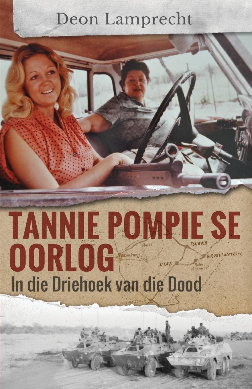 Cover: 9780624075240 | Tannie Pompie se Oorlog | In die Driehoek van die Dood | Lamprecht