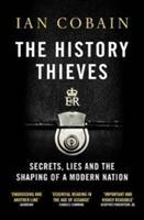 Cover: 9781846275852 | The History Thieves | Secrets, Lies and the Shaping of a Modern Nation