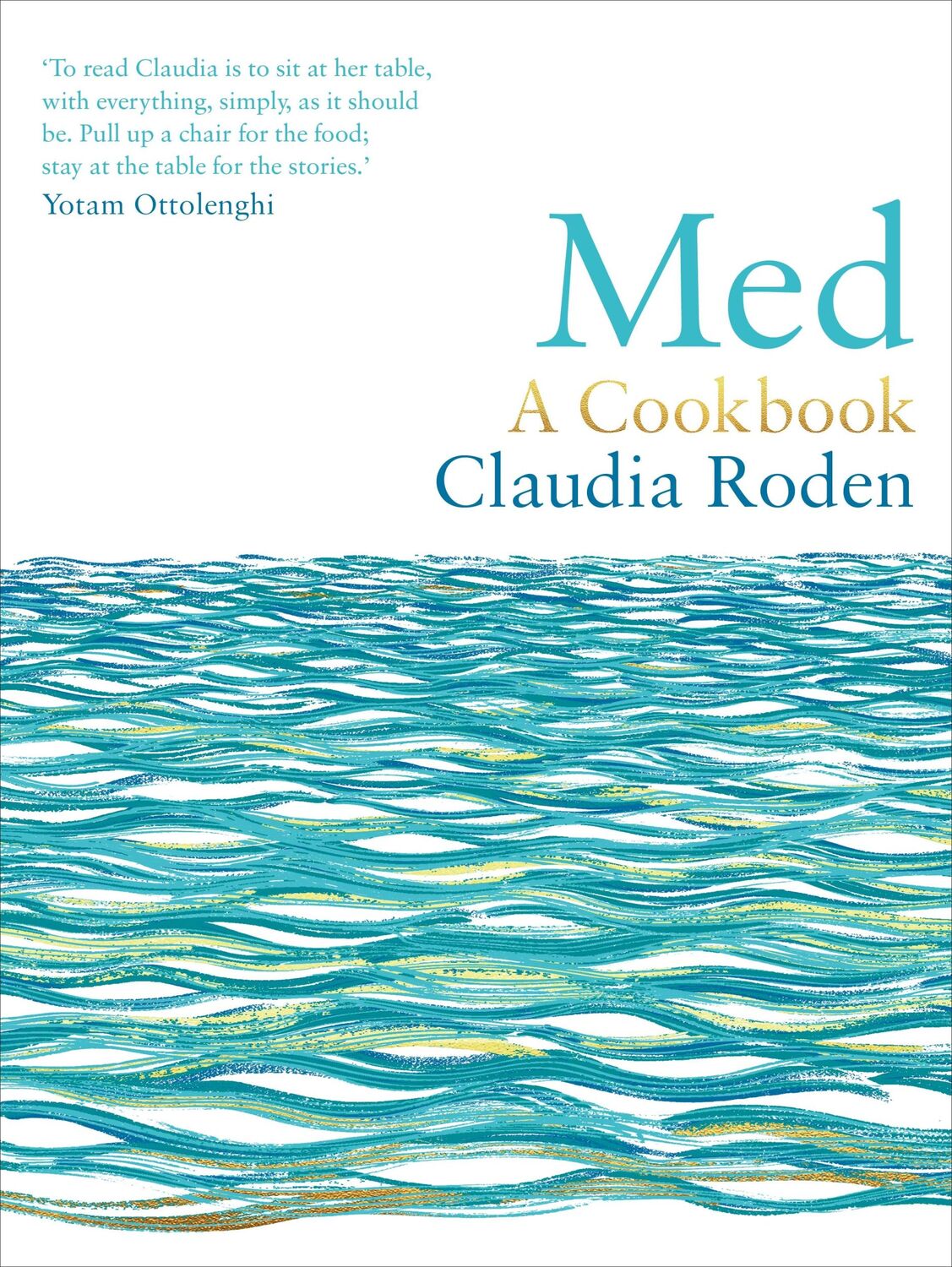 Cover: 9781529108583 | Med | A Cookbook | Claudia Roden | Buch | Gebunden | Englisch | 2021