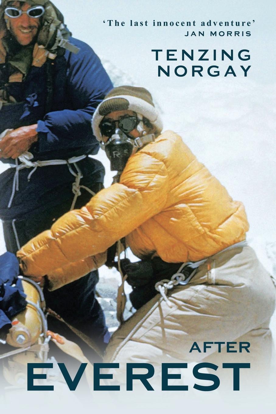 Cover: 9781783342518 | After Everest | Tiger of the Snows on Top of the World | Norgay | Buch