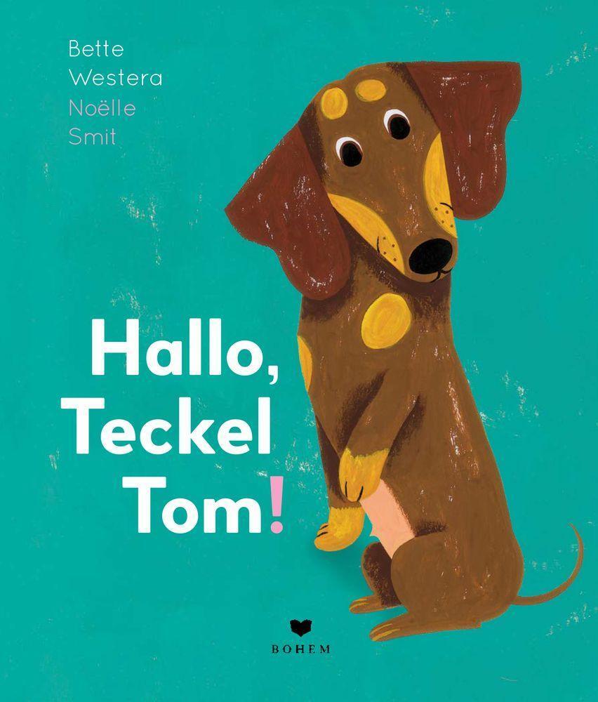 Bild: 9783855815814 | Hallo, Teckel Tom! | Bette Westera | Buch | 32 S. | Deutsch | 2020