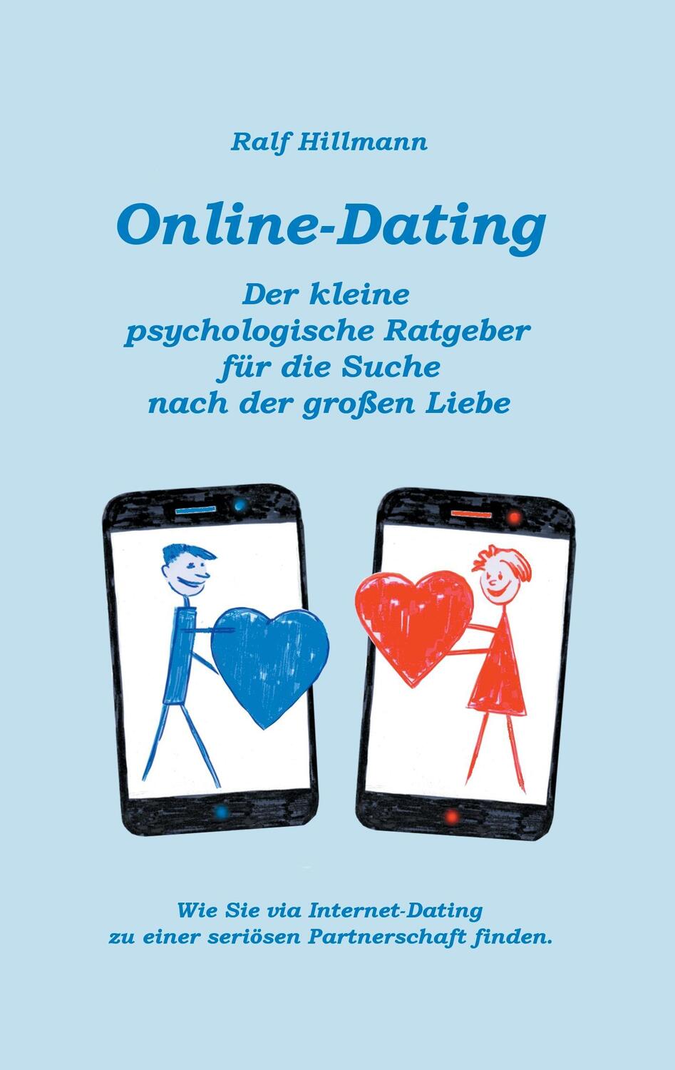 Cover: 9783744837682 | Online-Dating - Der kleine psychologische Ratgeber für die Suche...