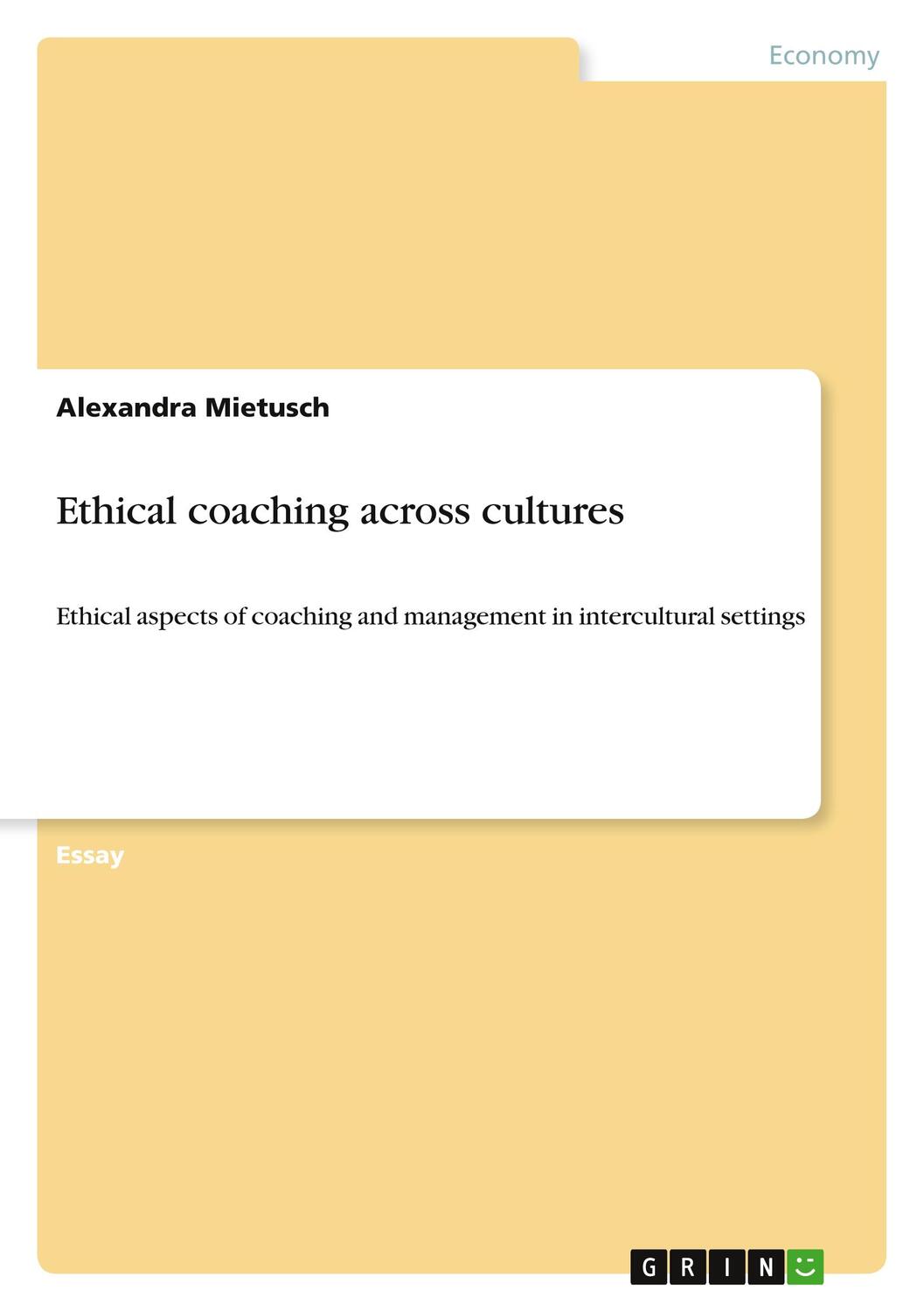 Cover: 9783640612321 | Ethical coaching across cultures | Alexandra Mietusch | Taschenbuch