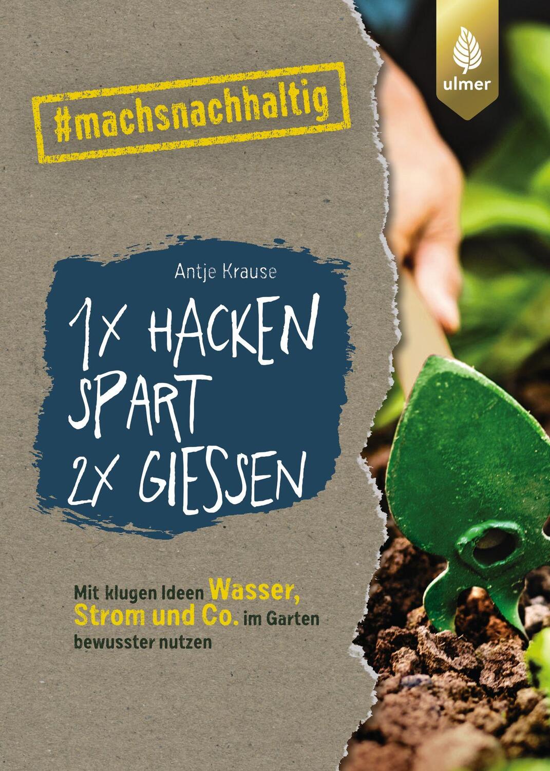 Cover: 9783818613631 | 1 x hacken spart 2 x gießen | Antje Krause | Taschenbuch | 128 S.