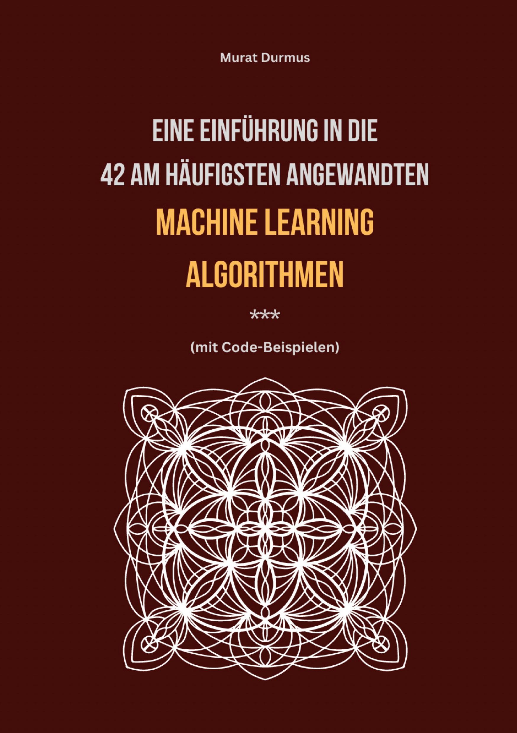 Cover: 9783757916596 | Eine Einführung in die 42 am häufigsten angewandten Machine...