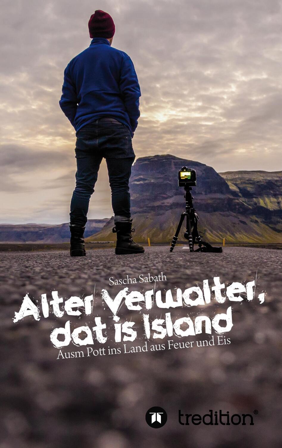 Cover: 9783734504570 | Alter Verwalter, dat is Island | Ausm Pott ins Land aus Feuer und Eis