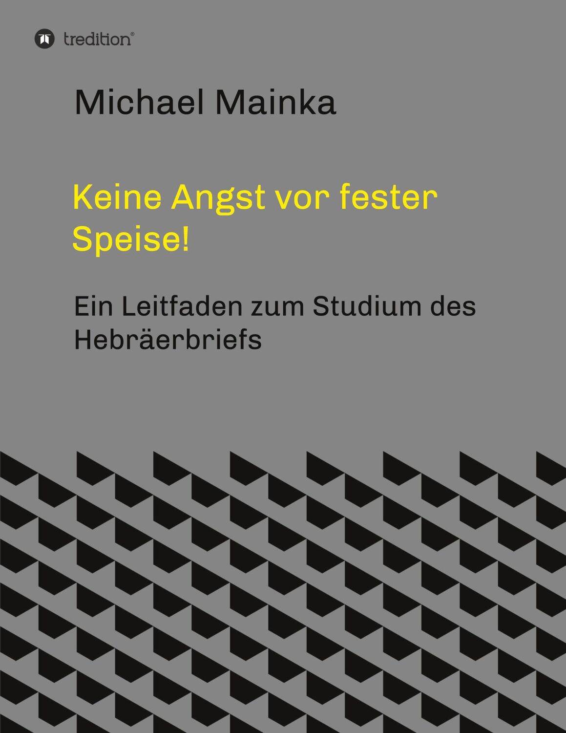 Cover: 9783347431652 | Keine Angst vor fester Speise! | Michael Mainka | Taschenbuch | 248 S.