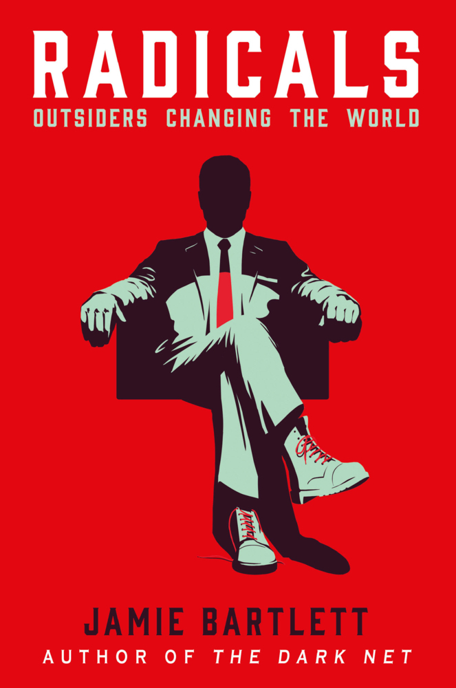 Cover: 9780099592723 | Radicals | Outsiders changing the world | Jamie Bartlett | Taschenbuch