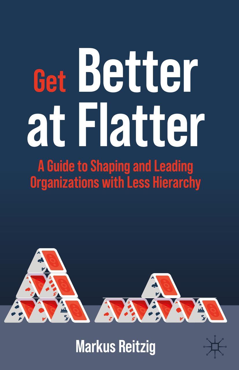 Cover: 9783030892531 | Get Better at Flatter | Markus Reitzig | Buch | xxiv | Englisch | 2022