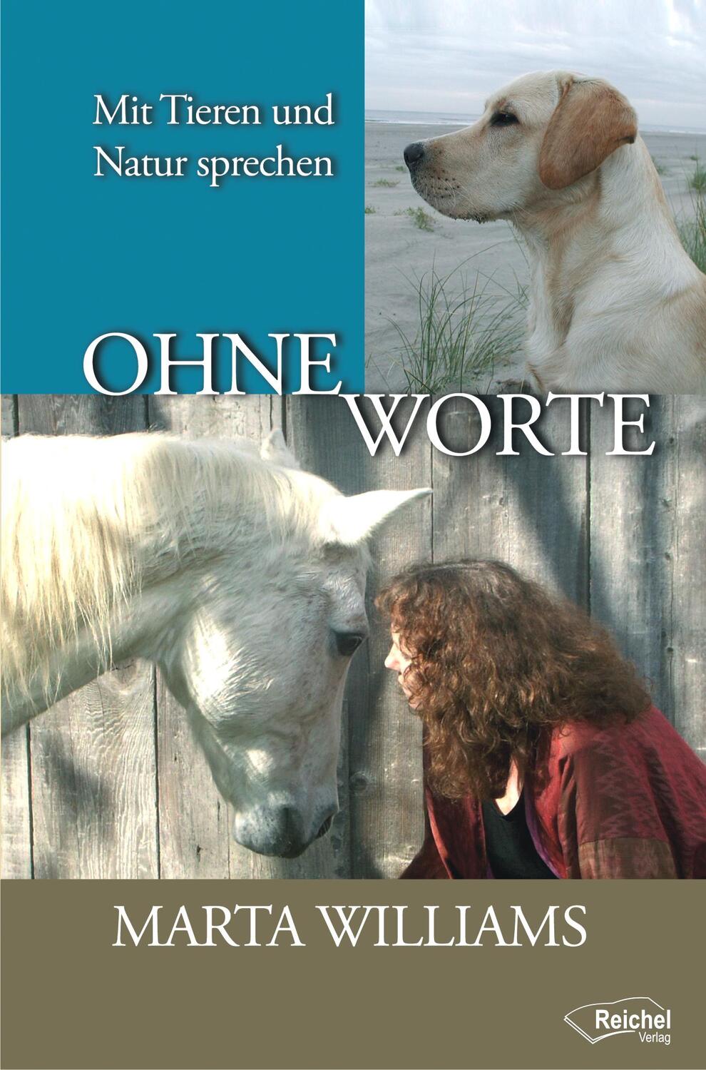 Cover: 9783926388803 | Ohne Worte | Mit Tieren und Natur sprechen | Marta Williams | Buch