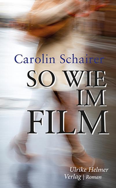 Cover: 9783897414495 | So wie im Film | Carolin Schairer | Taschenbuch | 338 S. | Deutsch