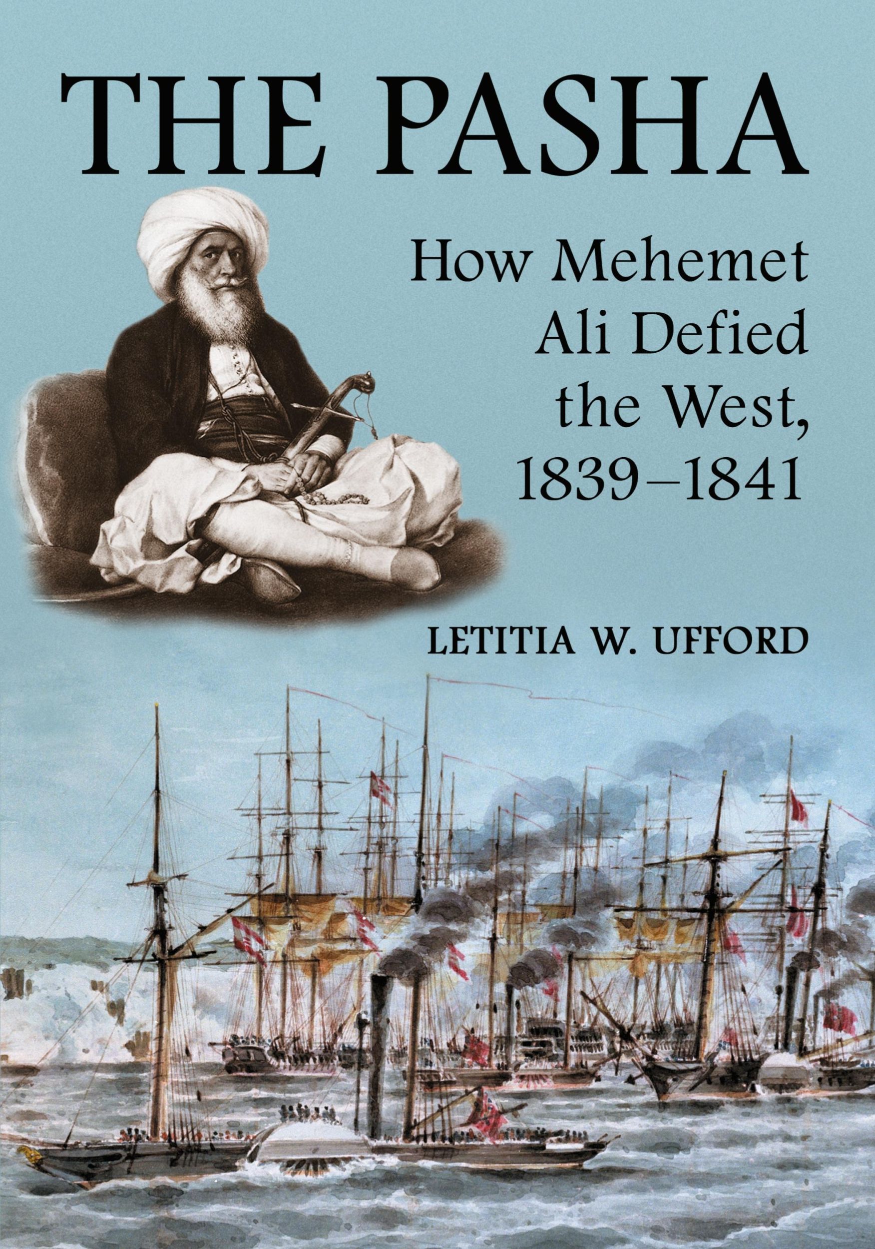 Cover: 9780786428939 | The Pasha | How Mehemet Ali Defied the West, 1839-1841 | Ufford | Buch