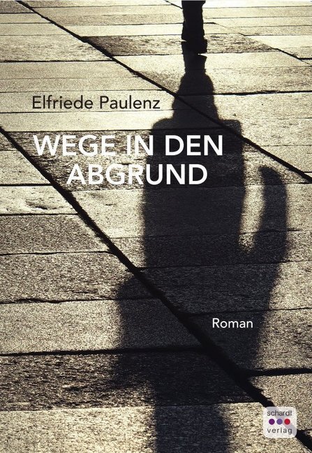 Cover: 9783961520862 | Wege in den Abgrund | Roman | Elfriede Paulenz | Taschenbuch | 183 S.