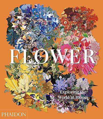 Cover: 9781838660857 | Flower: Exploring the World in Bloom | Editors Phaidon | Buch | 352 S.