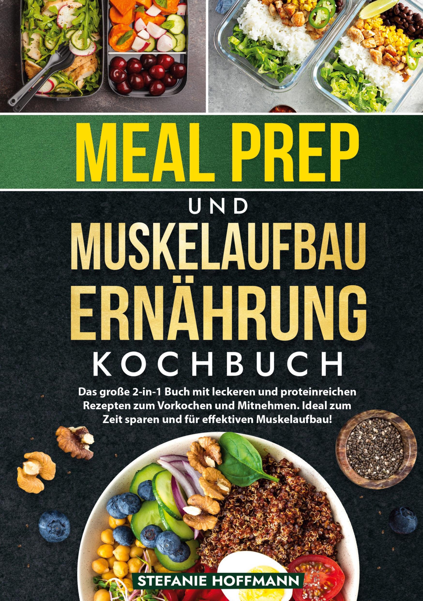 Cover: 9783759213884 | Meal Prep und Muskelaufbau Ernährung Kochbuch | Stefanie Hoffmann